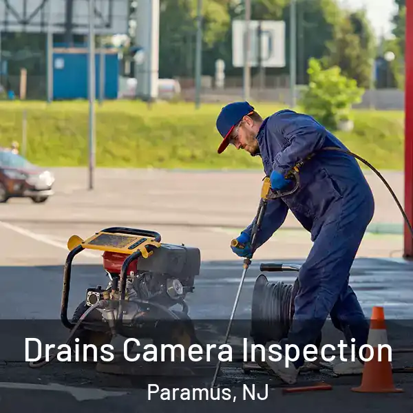  Drains Camera Inspection Paramus, NJ