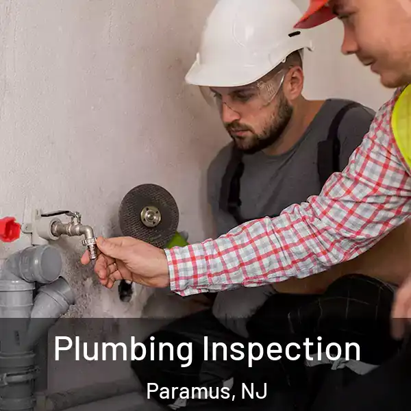  Plumbing Inspection Paramus, NJ