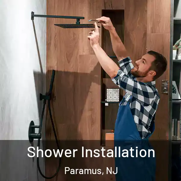  Shower Installation Paramus, NJ