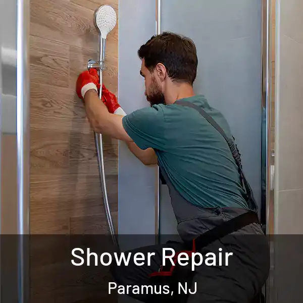  Shower Repair Paramus, NJ