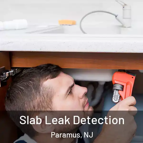  Slab Leak Detection Paramus, NJ