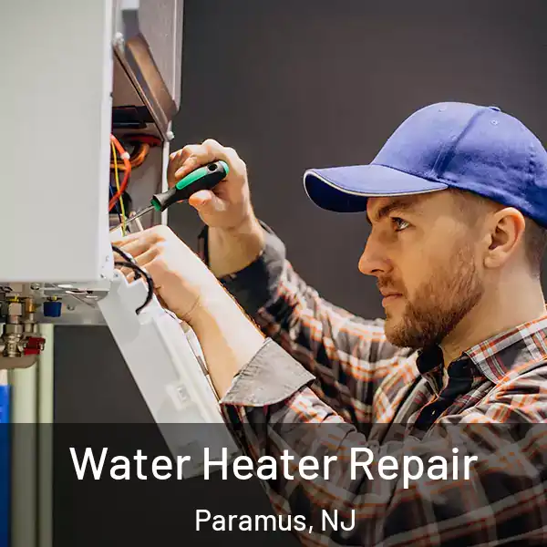  Water Heater Repair Paramus, NJ